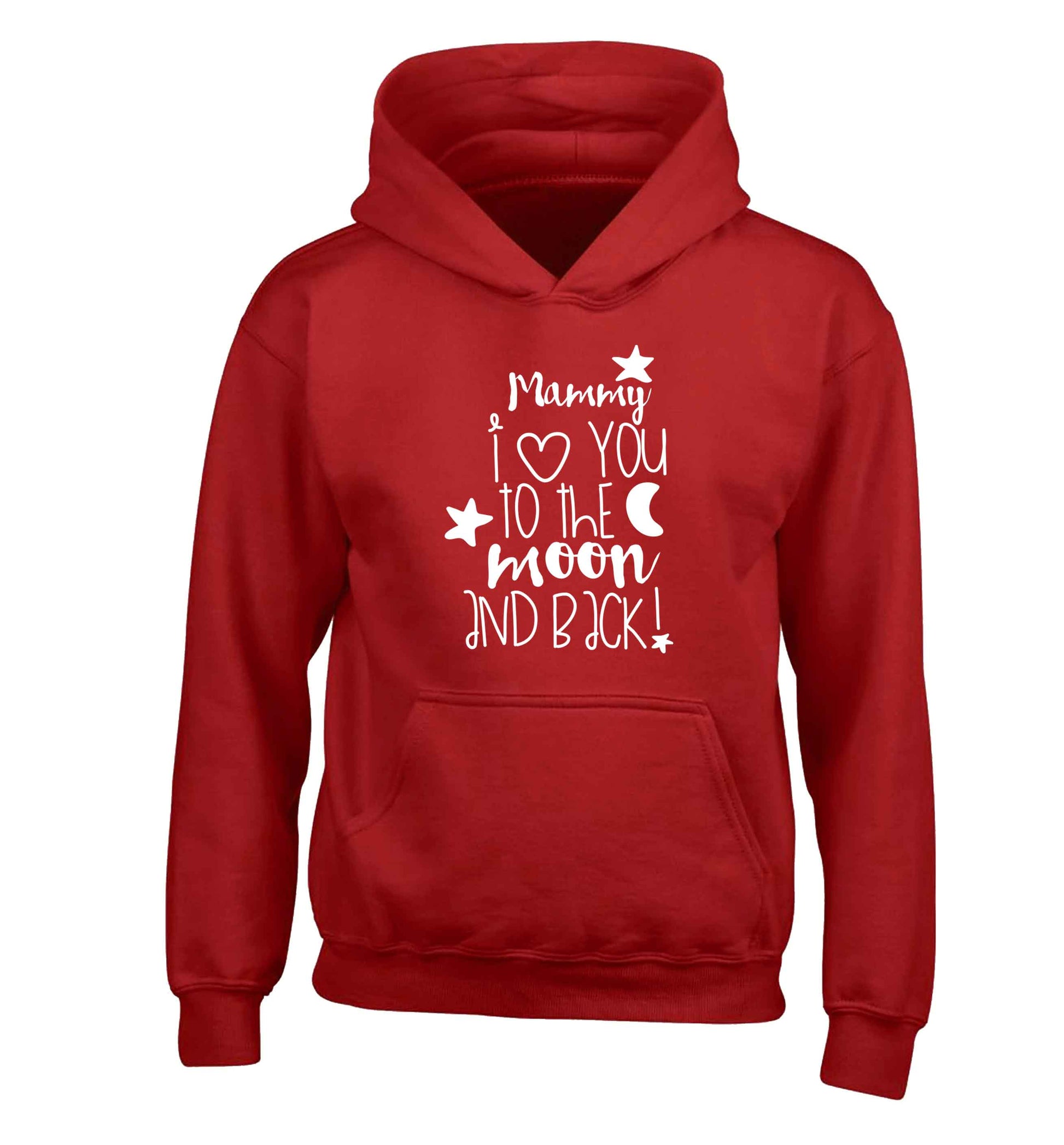 Mammy I love you to the moon and back children's red hoodie 12-13 Years