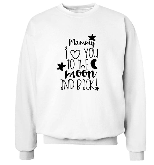 Mammy I love you to the moon and back adult's unisex white sweater 2XL