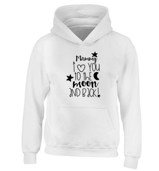 Mammy I love you to the moon and back children's white hoodie 12-13 Years