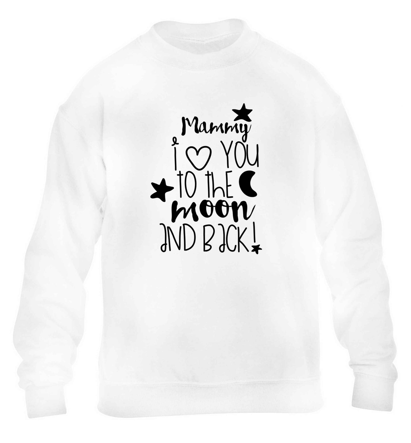 Mammy I love you to the moon and back children's white sweater 12-13 Years