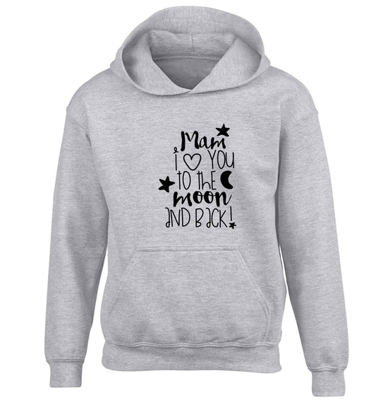 Mam I love you to the moon and back children's grey hoodie 12-13 Years