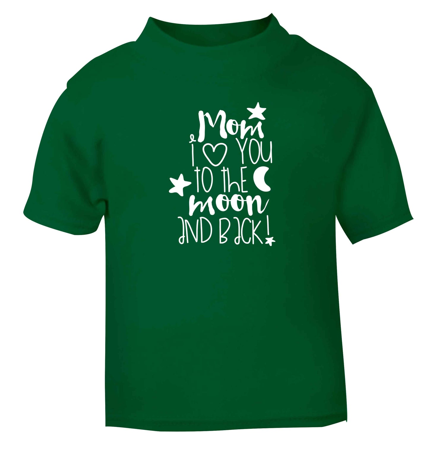 Mom I love you to the moon and back green baby toddler Tshirt 2 Years