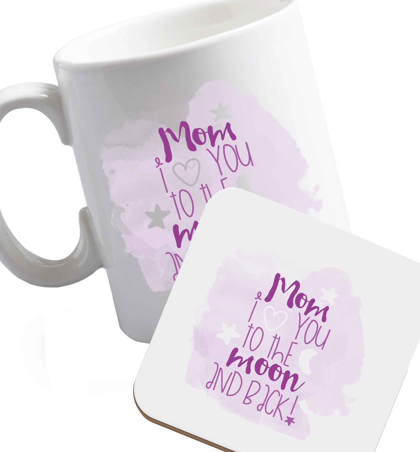 10 oz Mom I love you to the moon and back ceramic mug and coaster set right handed