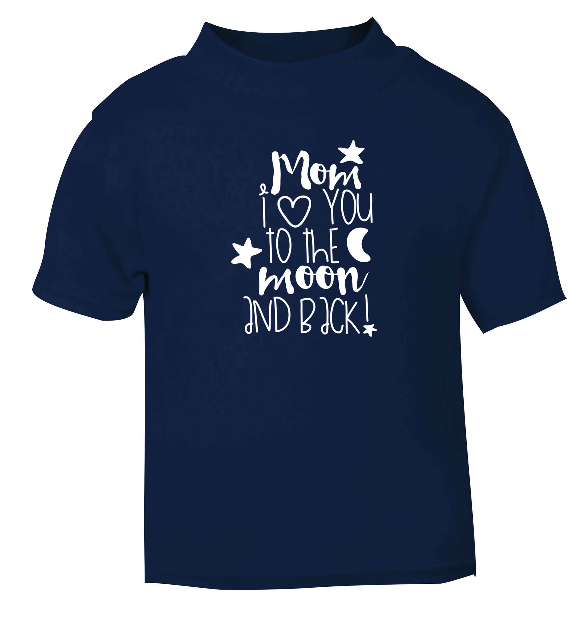 Mom I love you to the moon and back navy baby toddler Tshirt 2 Years
