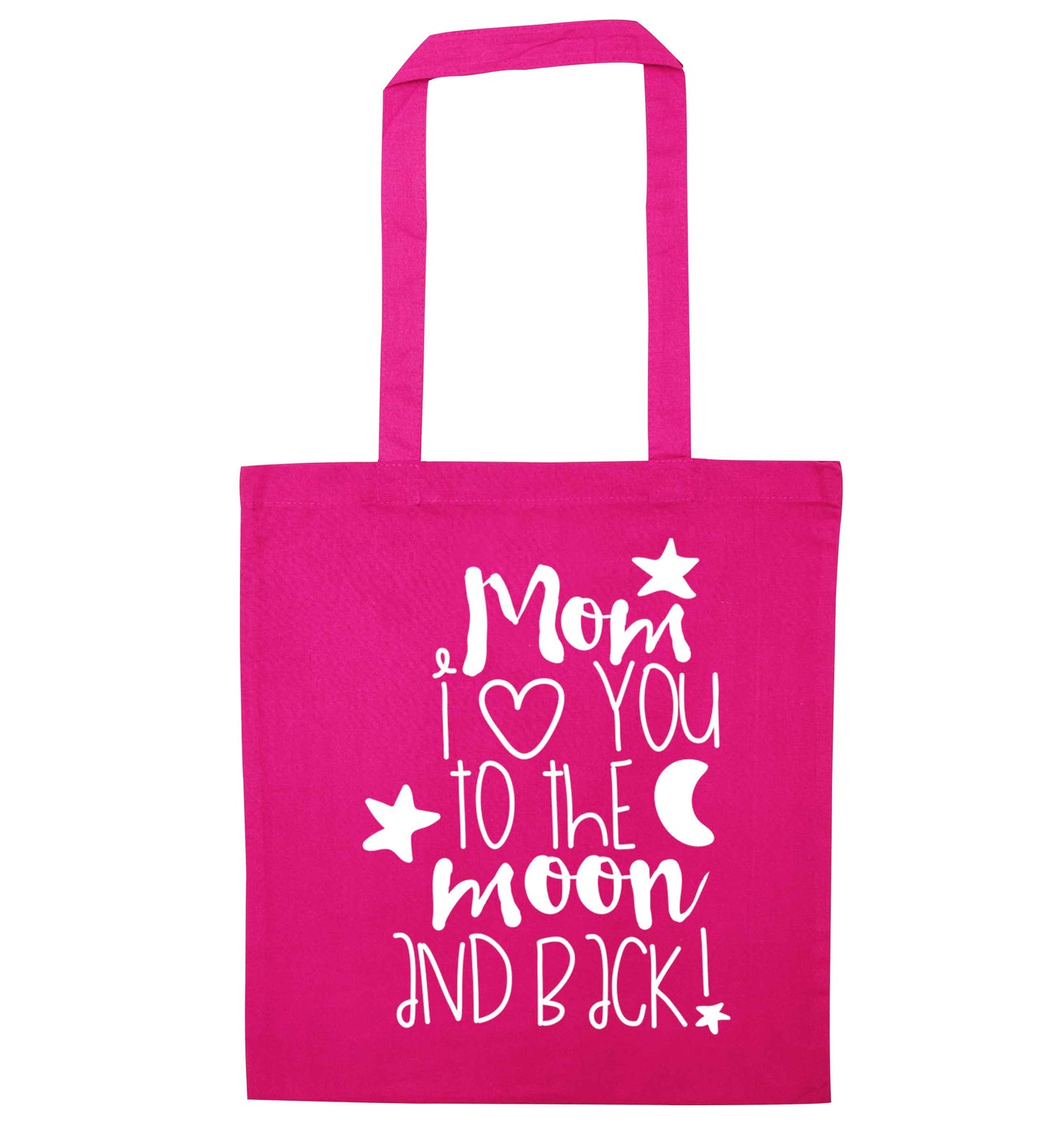 Mom I love you to the moon and back pink tote bag
