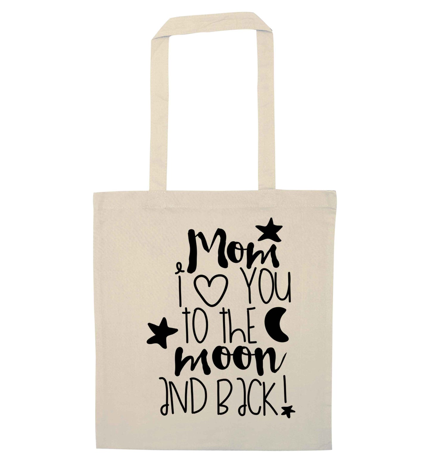 Mom I love you to the moon and back natural tote bag
