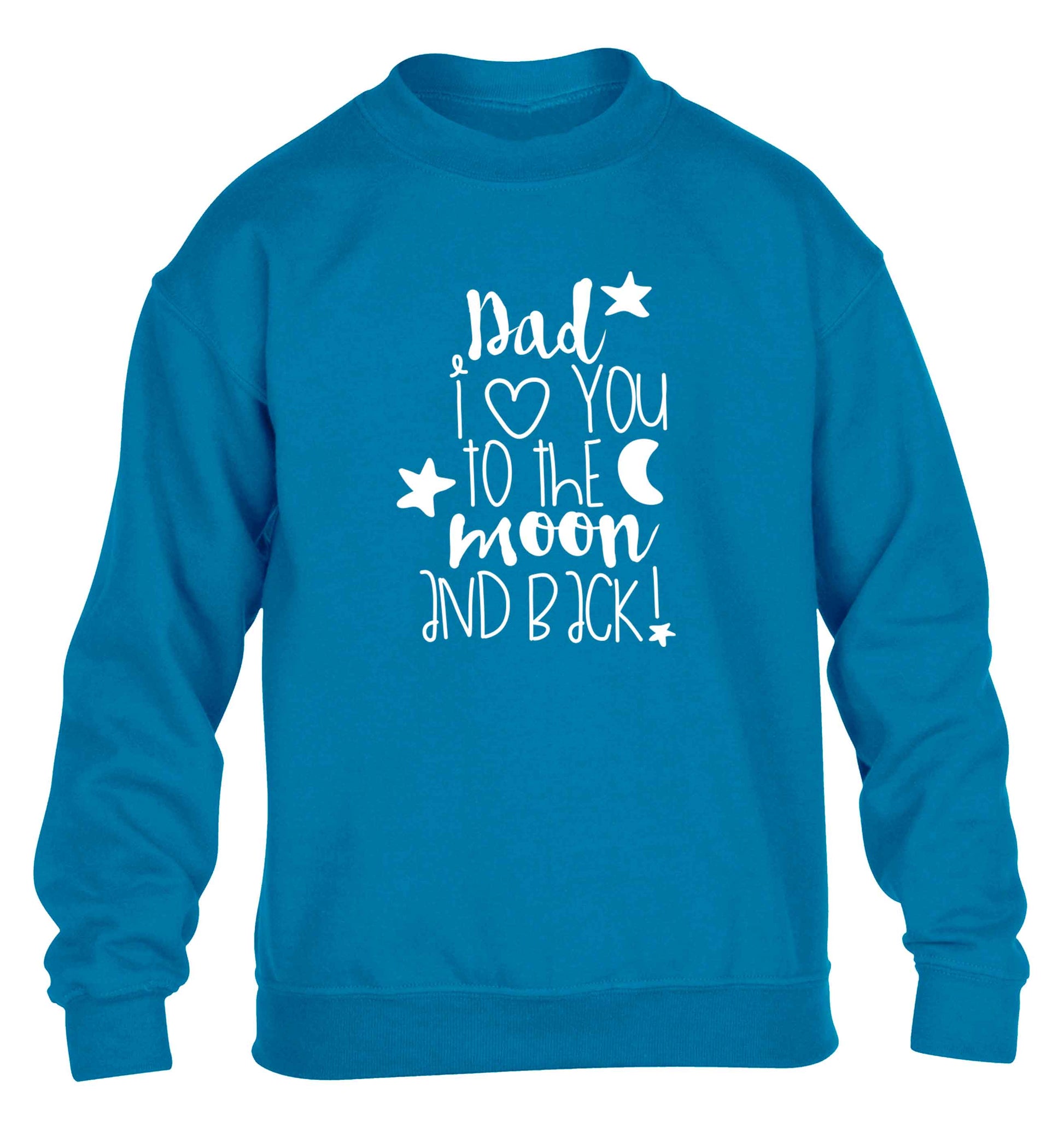 Dad I love you to the moon and back children's blue sweater 12-13 Years