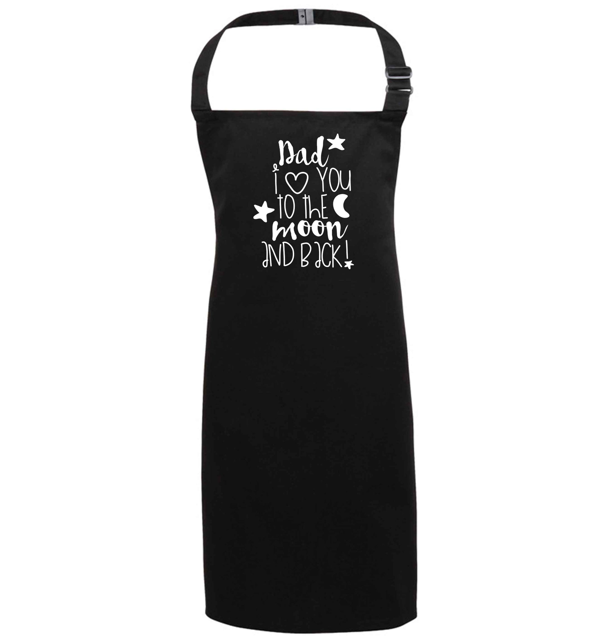 Dad I love you to the moon and back black apron 7-10 years