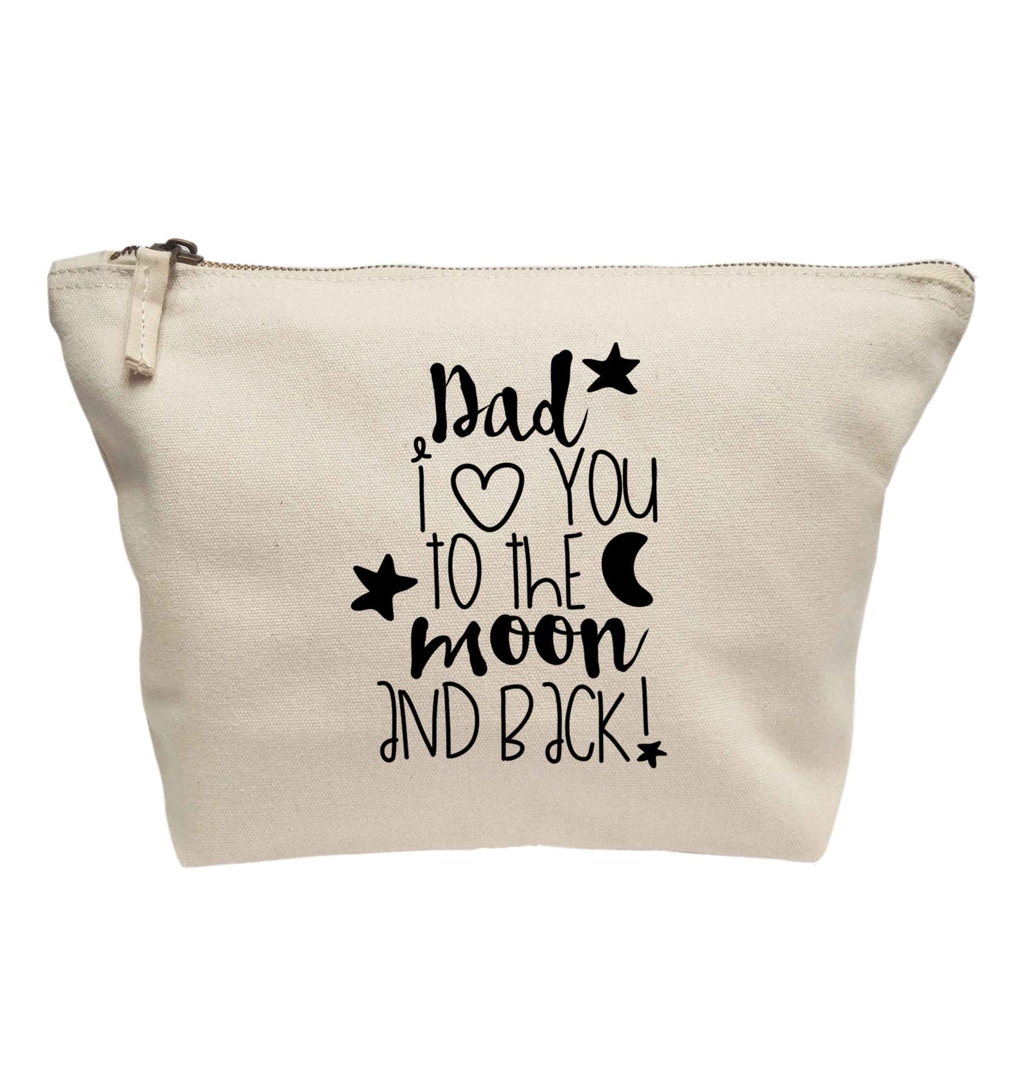 Dad I love you to the moon and back | Makeup / wash bag
