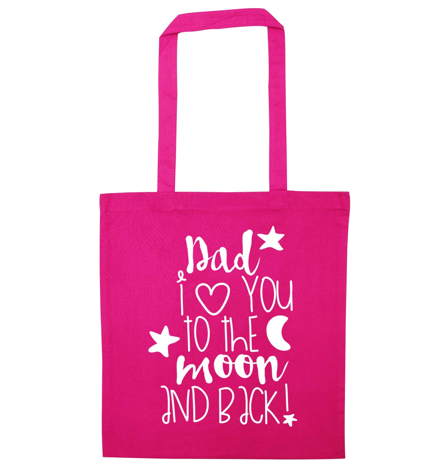 Dad I love you to the moon and back pink tote bag