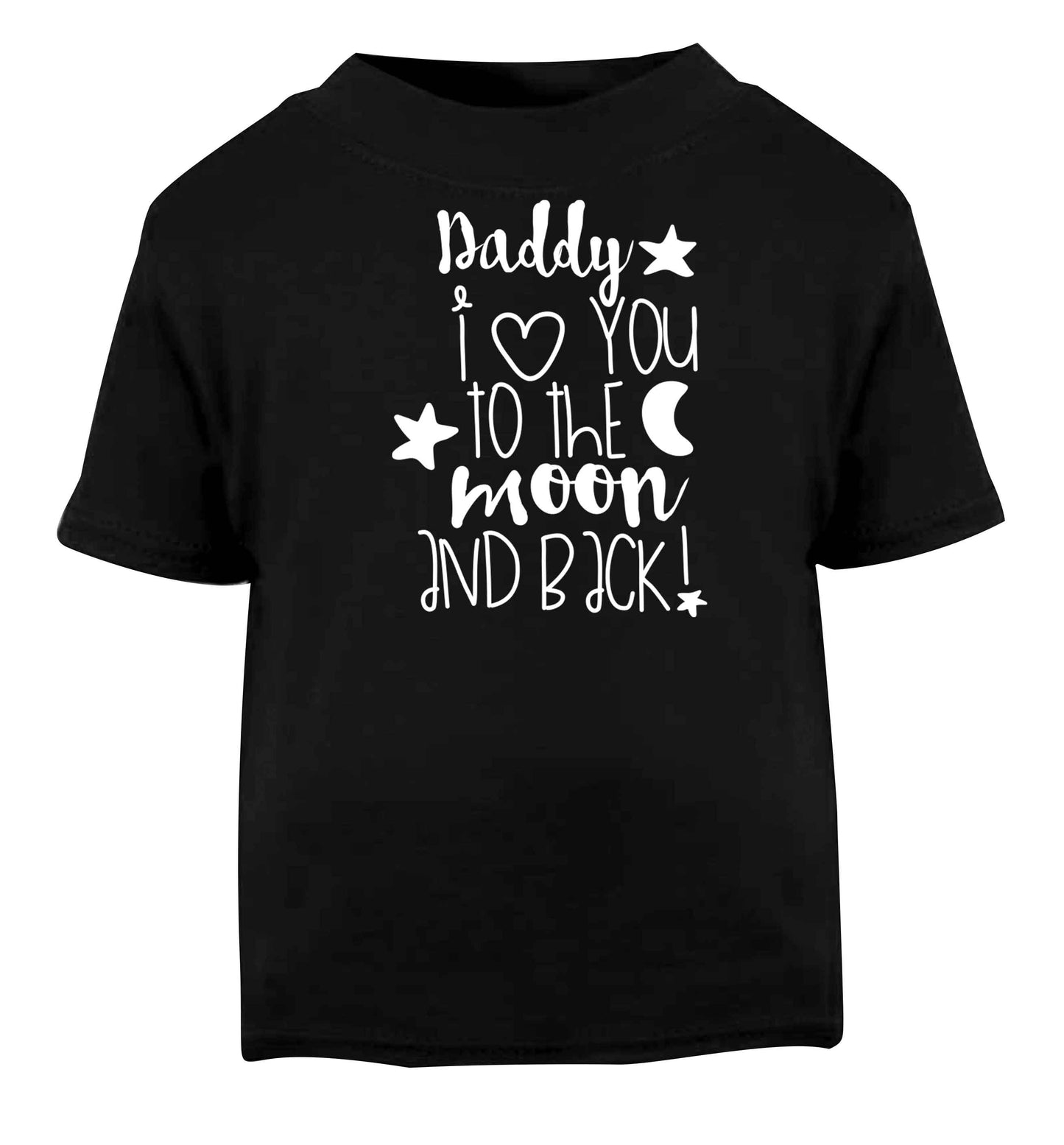 Daddy I love you to the moon and back Black baby toddler Tshirt 2 years