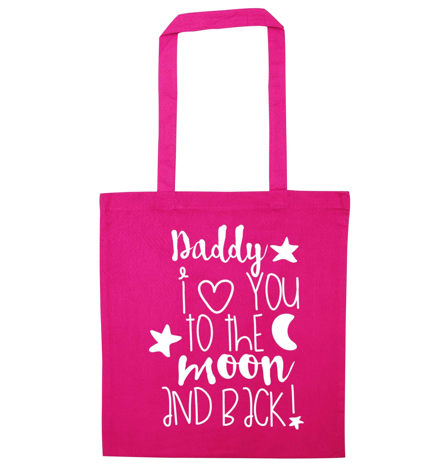 Daddy I love you to the moon and back pink tote bag