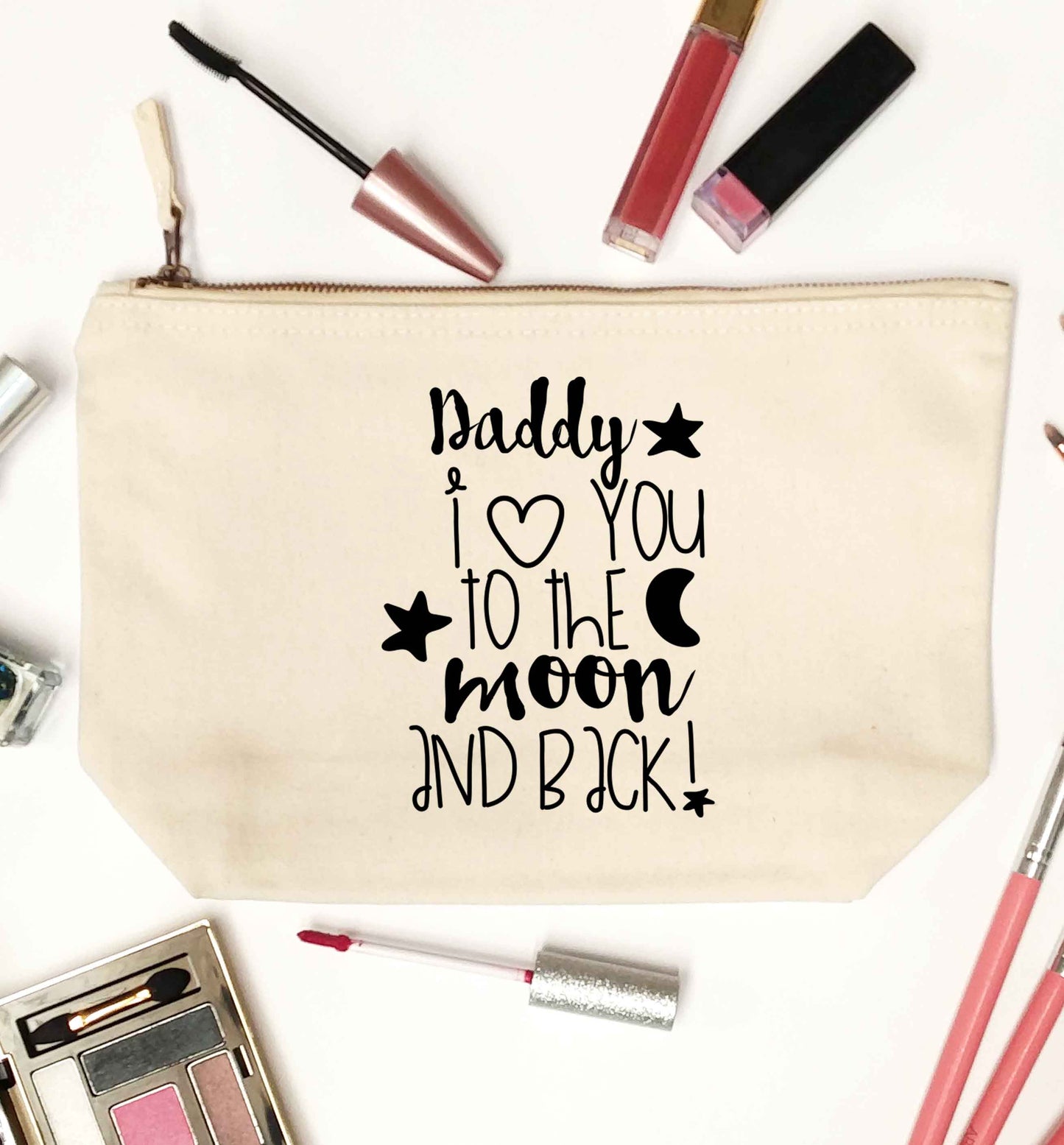 Daddy I love you to the moon and back natural makeup bag