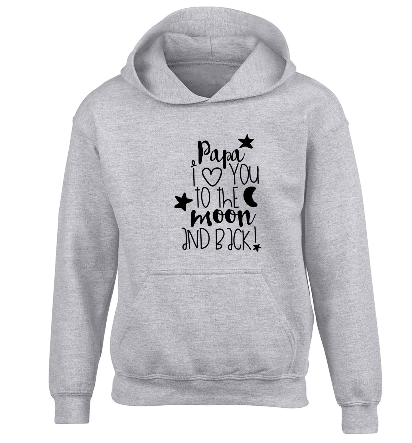 Papa I love you to the moon and back children's grey hoodie 12-13 Years
