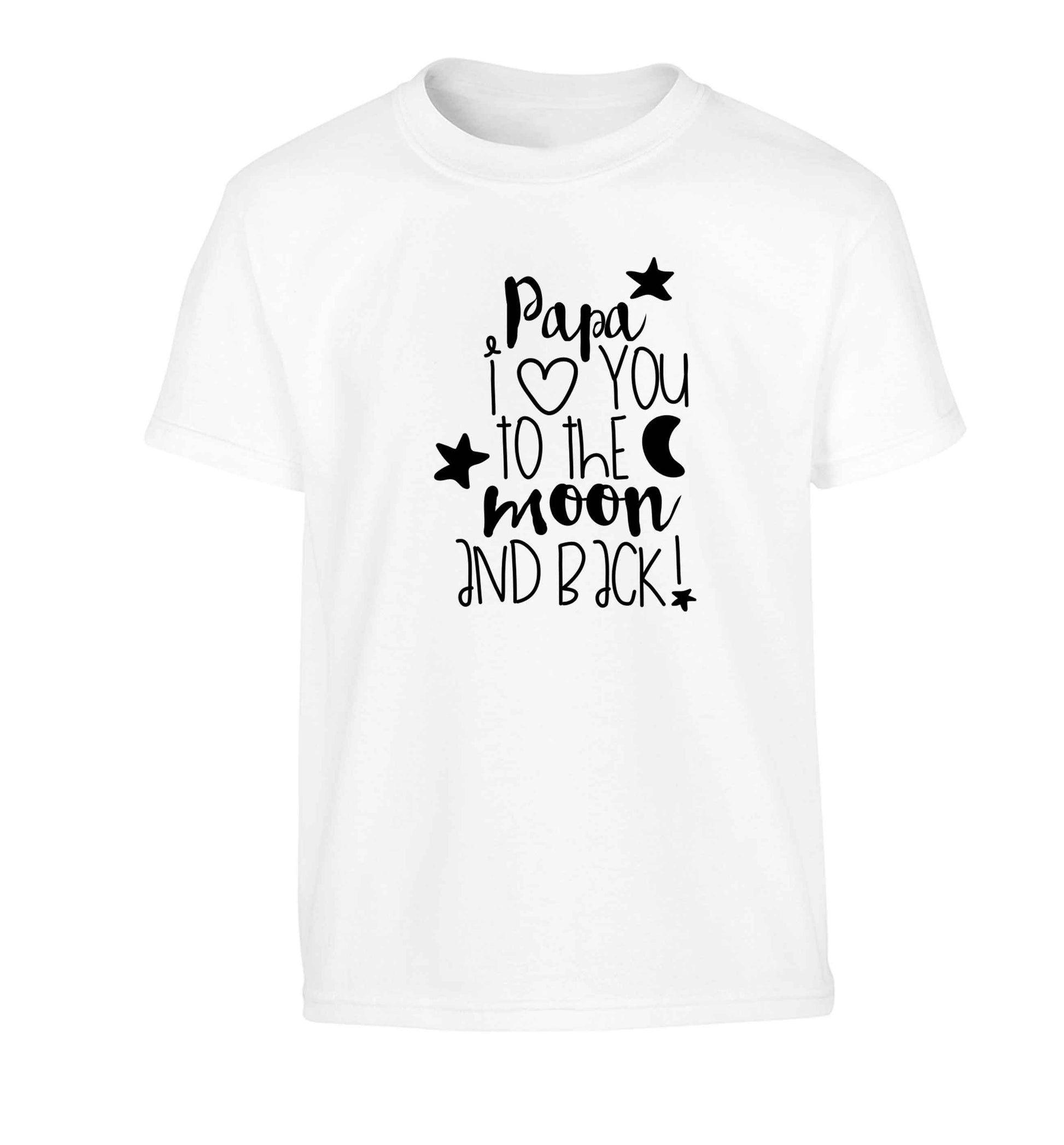 Papa I love you to the moon and back Children's white Tshirt 12-13 Years