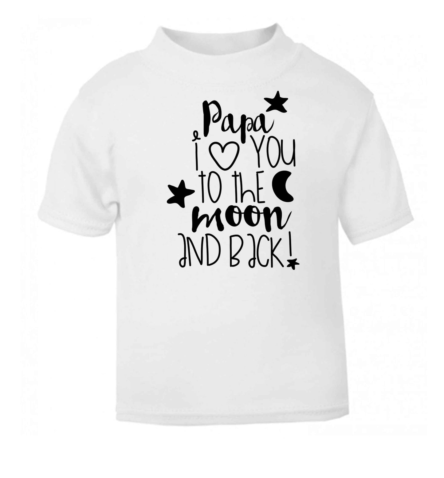 Papa I love you to the moon and back white baby toddler Tshirt 2 Years