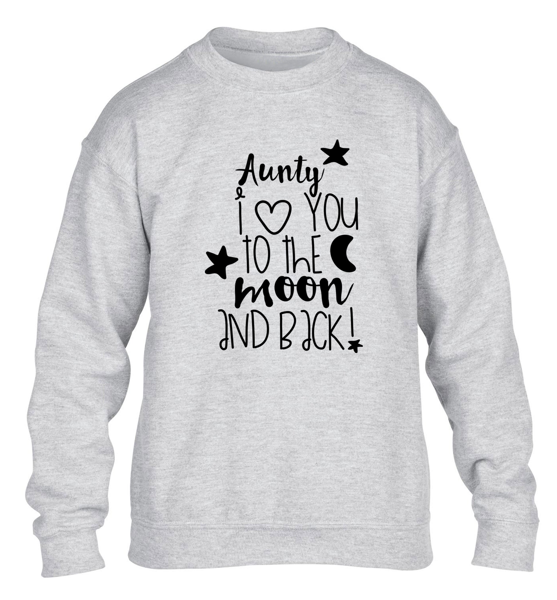 Aunty I love you to the moon and back children's grey  sweater 12-14 Years