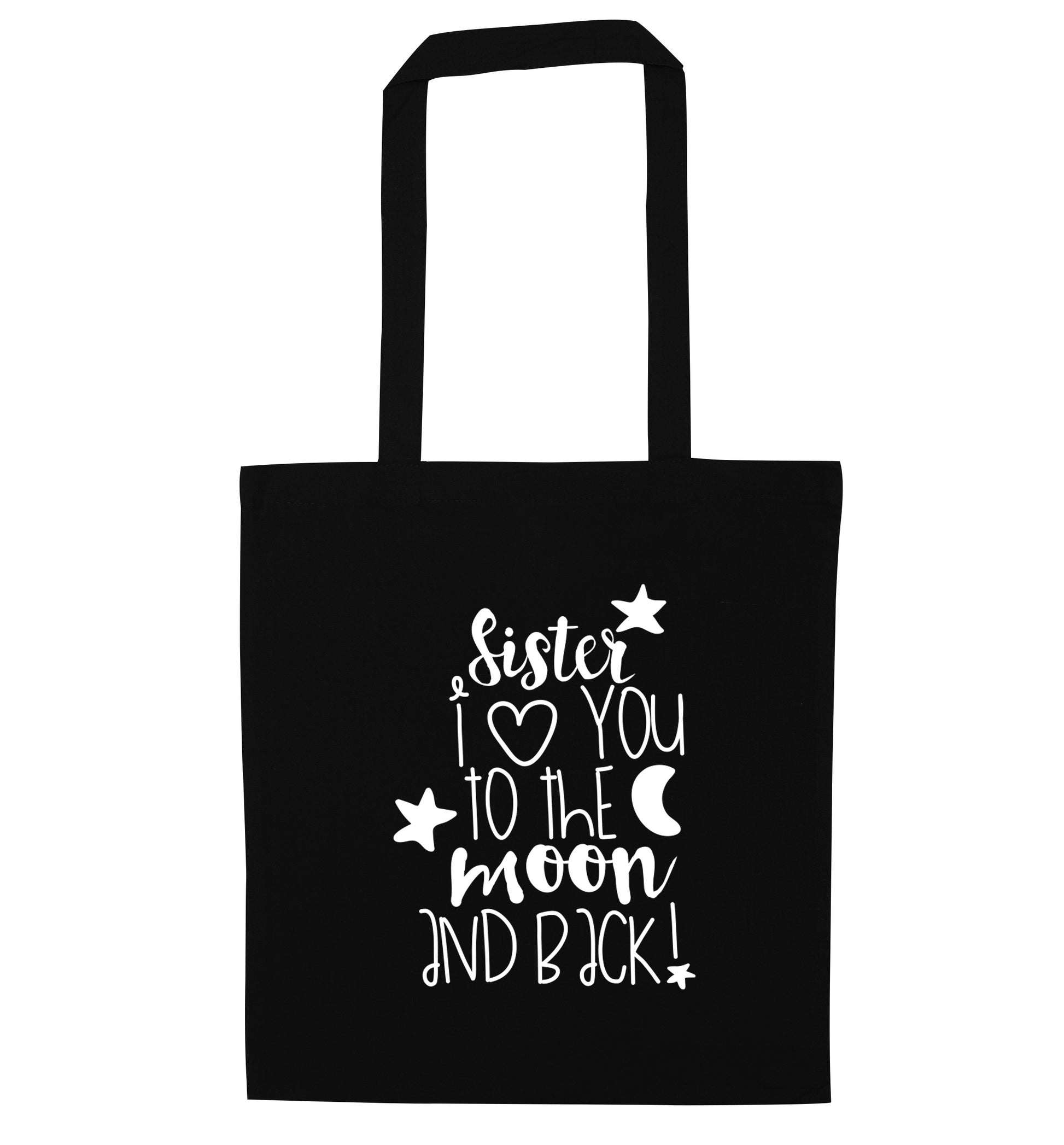 Sister I love you to the moon and back black tote bag