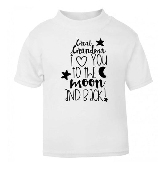 Great Grandma I love you to the moon and back white Baby Toddler Tshirt 2 Years