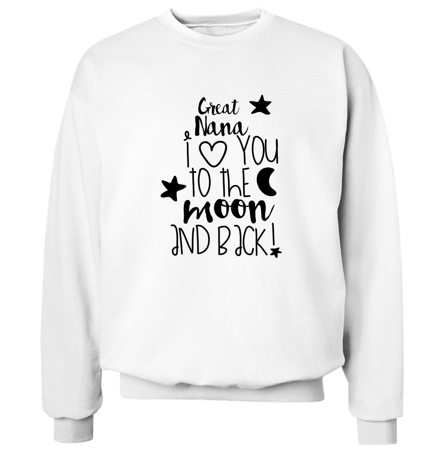 Great Nana I love you to the moon and back Adult's unisex white  sweater 2XL
