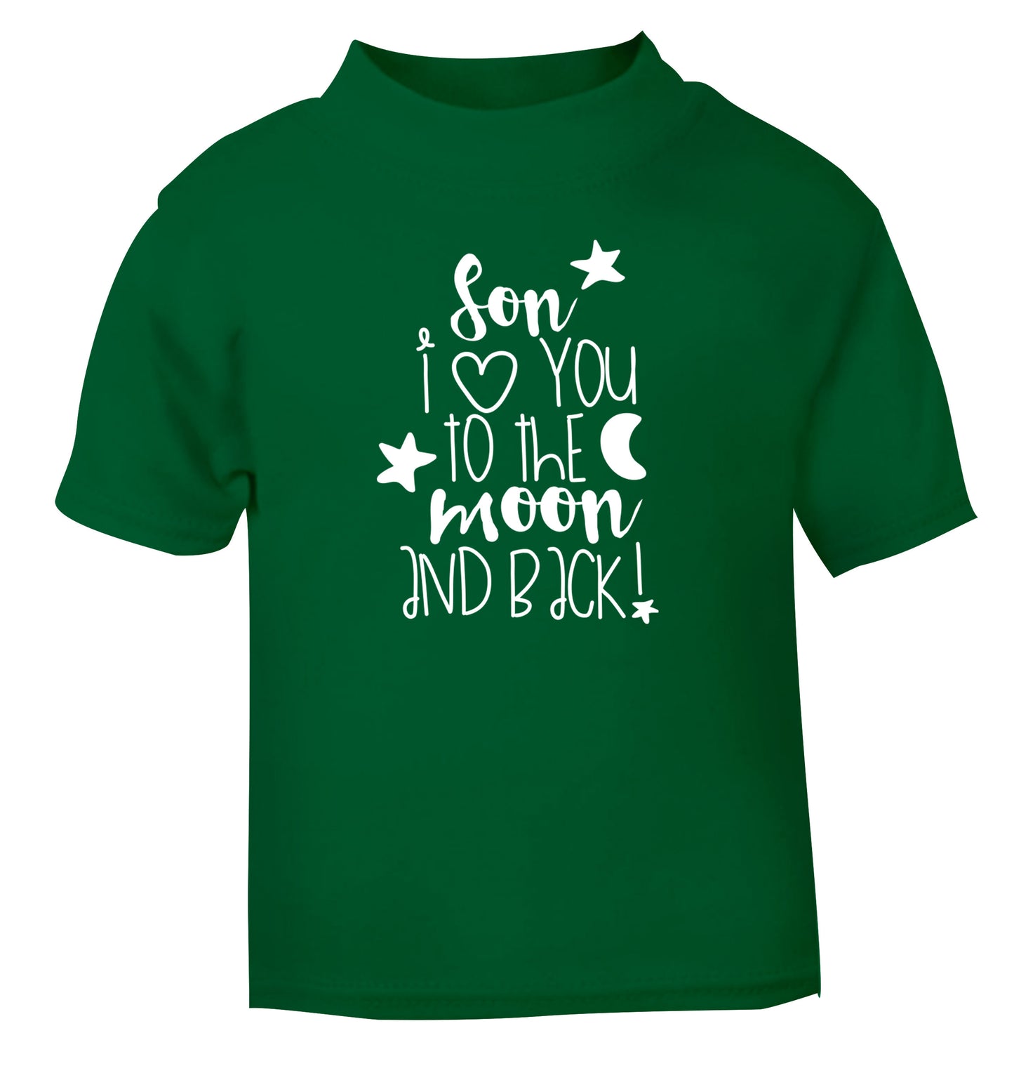 Son I love you to the moon and back green Baby Toddler Tshirt 2 Years