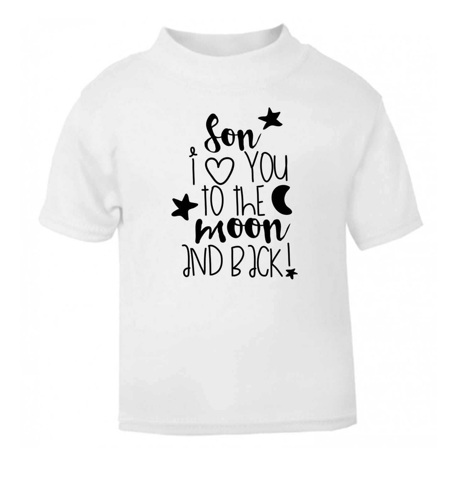 Son I love you to the moon and back white Baby Toddler Tshirt 2 Years