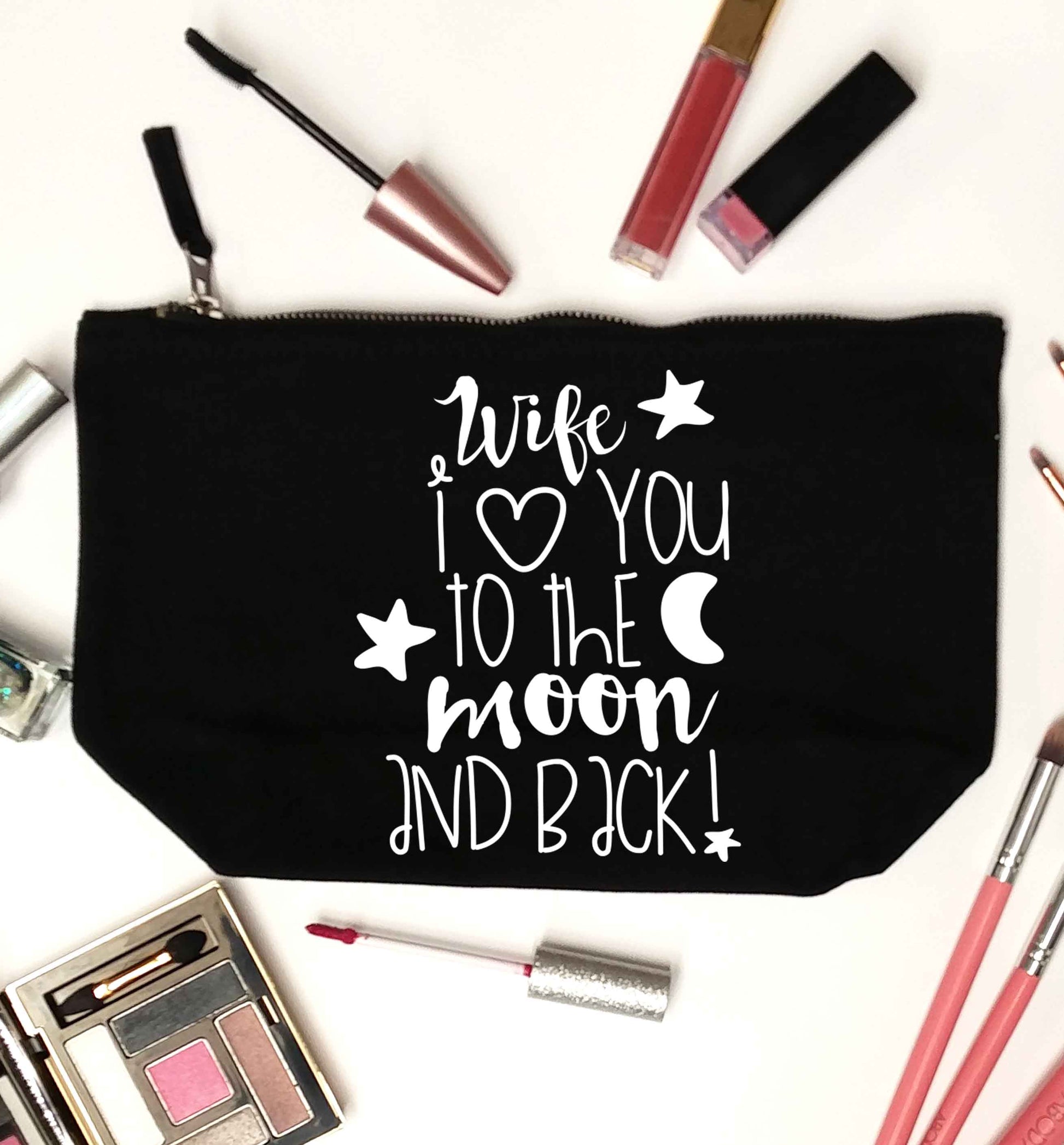 Wife I love you to the moon and back black makeup bag