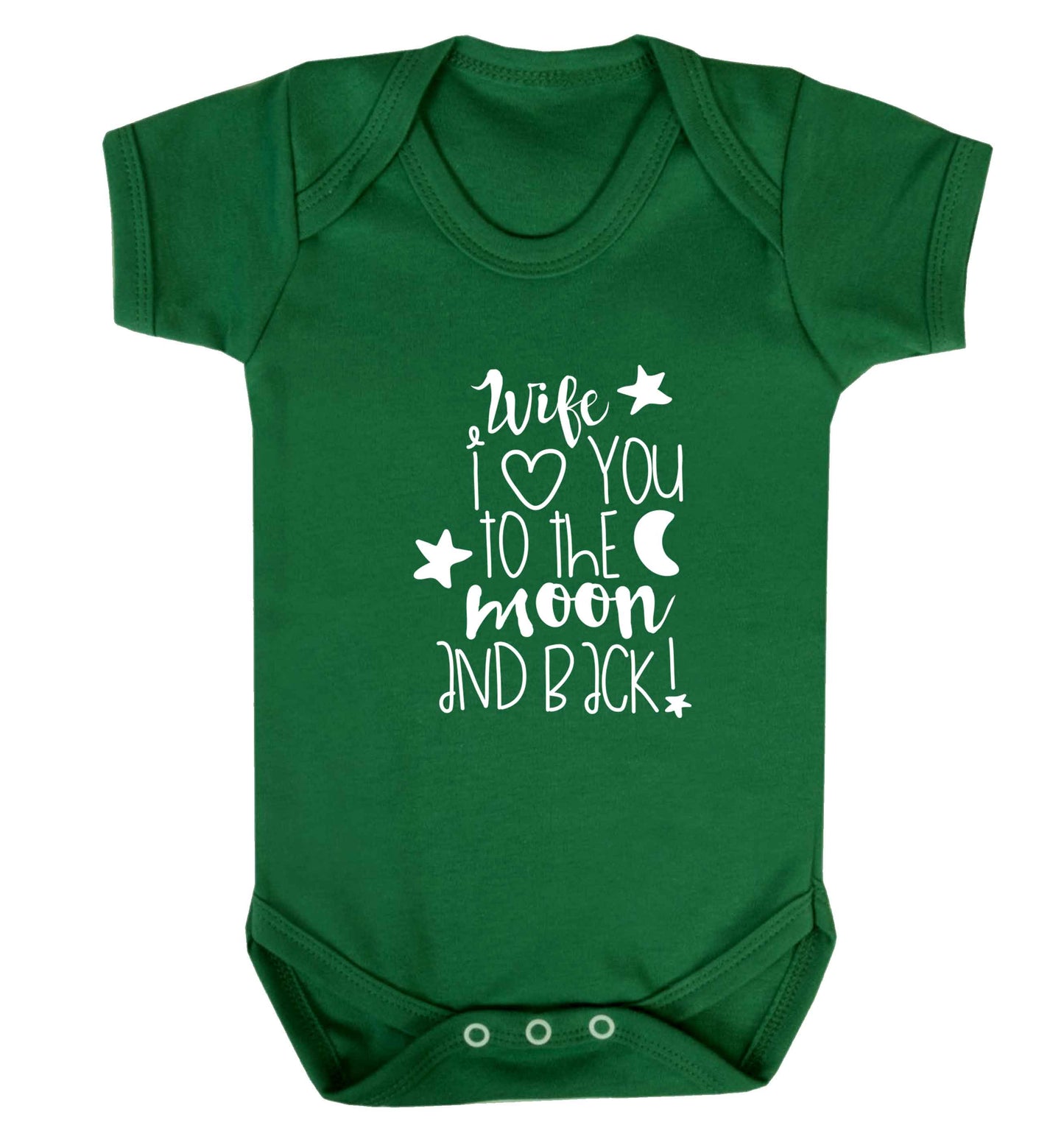 Wife I love you to the moon and back baby vest green 18-24 months