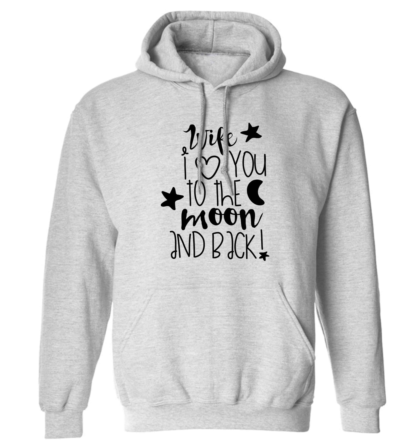 Wife I love you to the moon and back adults unisex grey hoodie 2XL