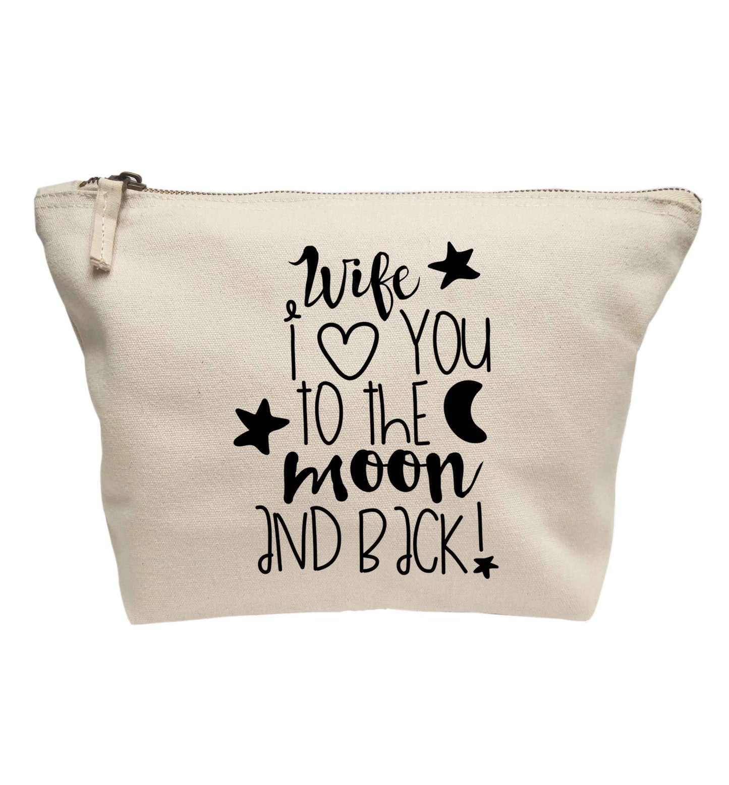 Wife I love you to the moon and back | Makeup / wash bag