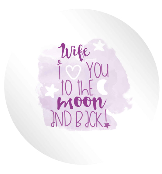 Wife I love you to the moon and back 24 @ 45mm matt circle stickers