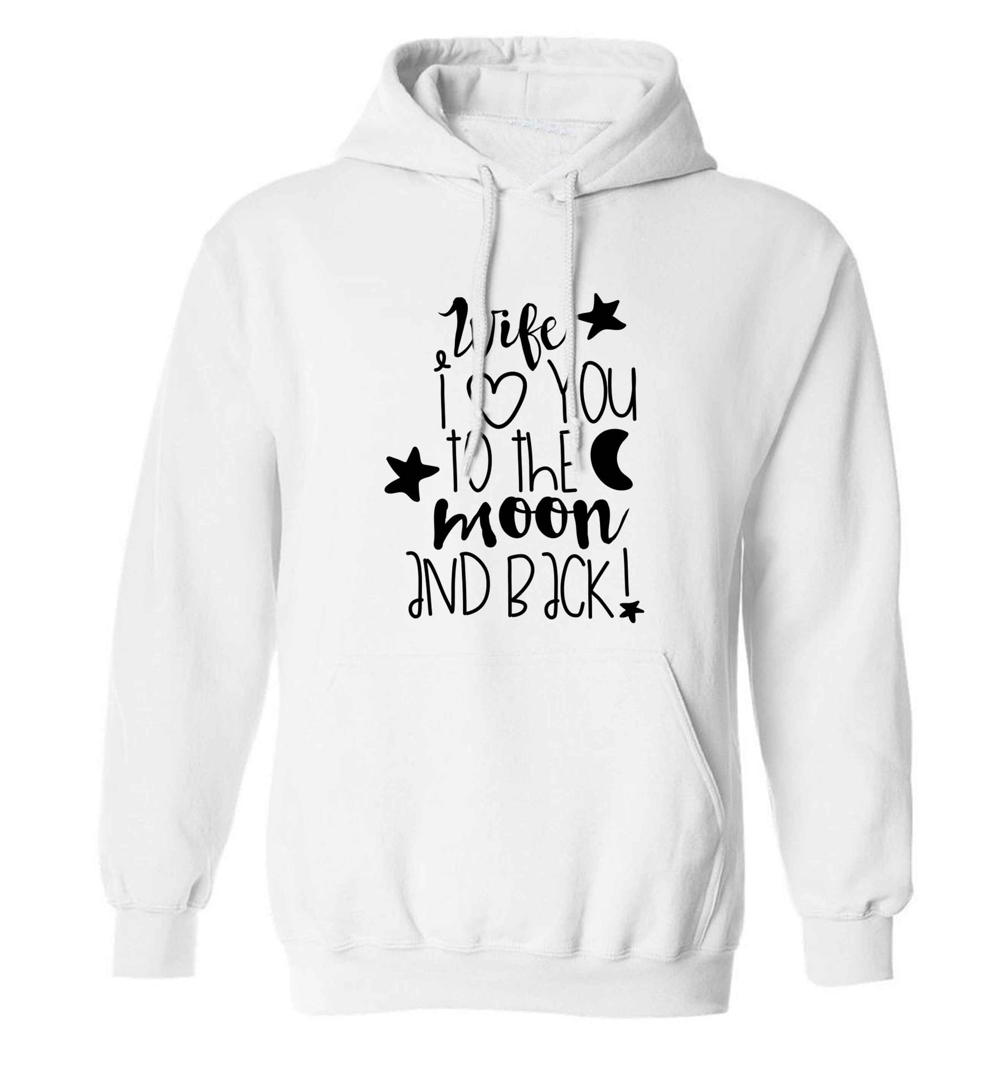 Wife I love you to the moon and back adults unisex white hoodie 2XL