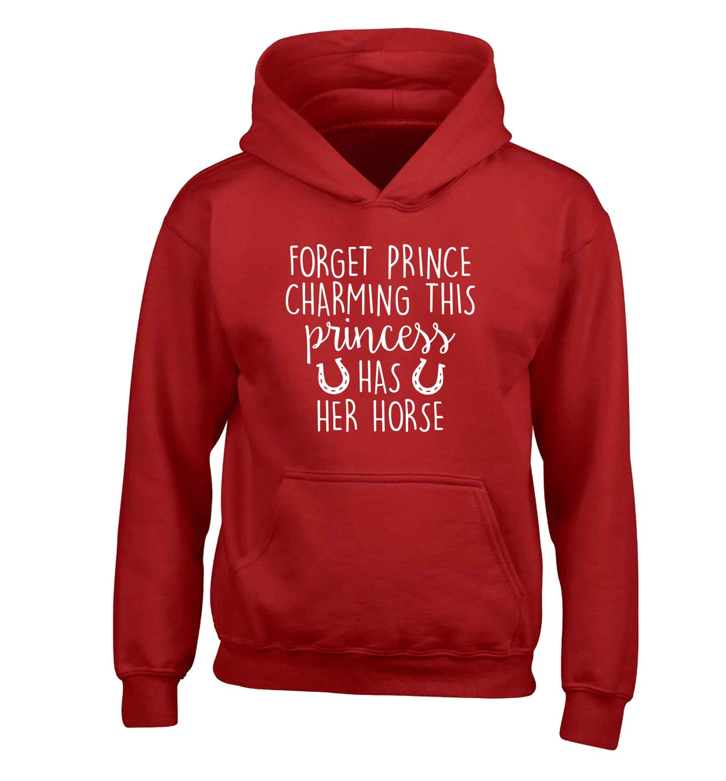 Forget prince charming this princess has her horse children's red hoodie 12-13 Years