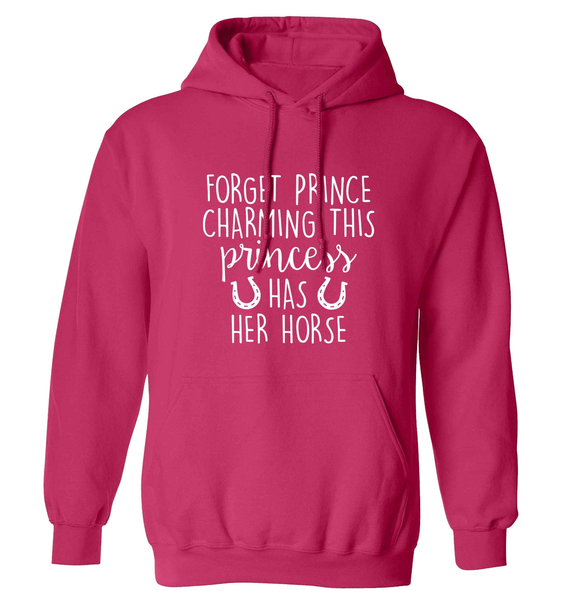 Forget prince charming this princess has her horse adults unisex pink hoodie 2XL