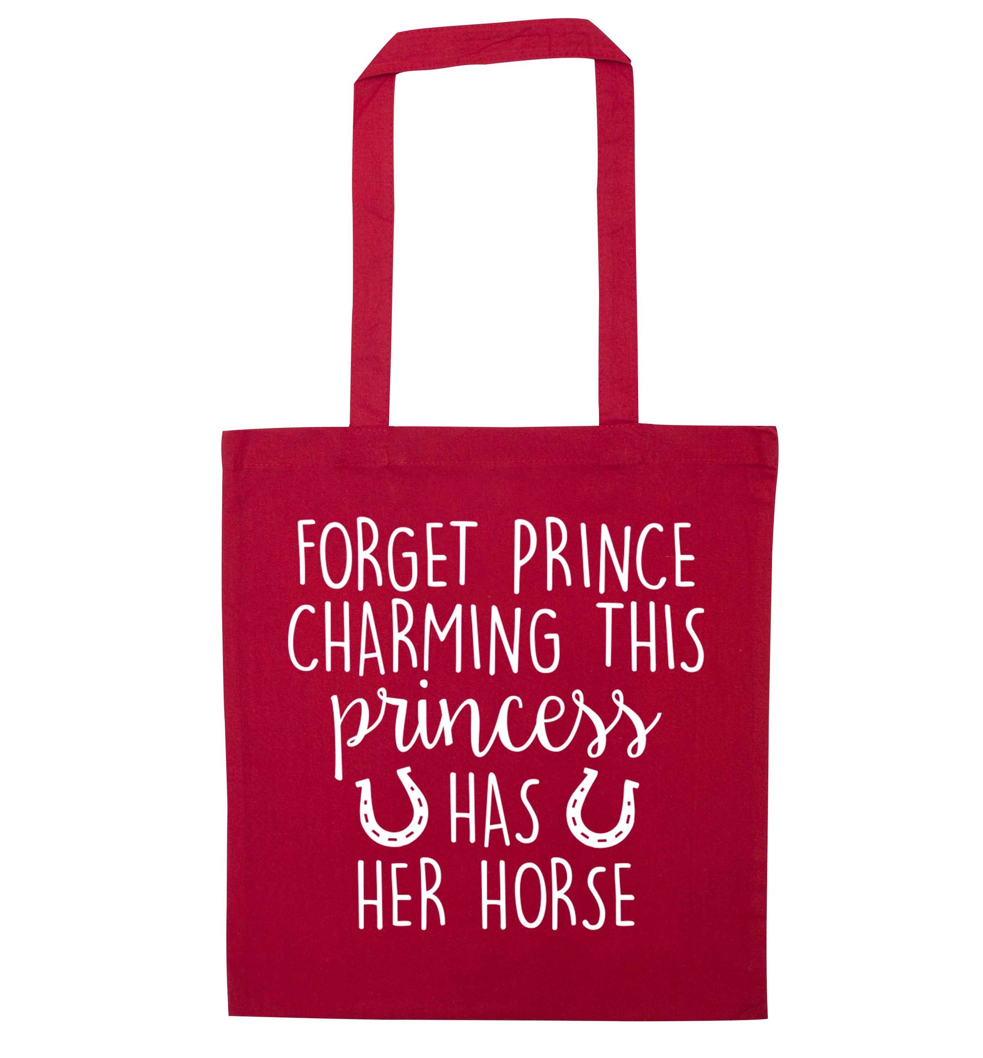 Forget prince charming this princess has her horse red tote bag