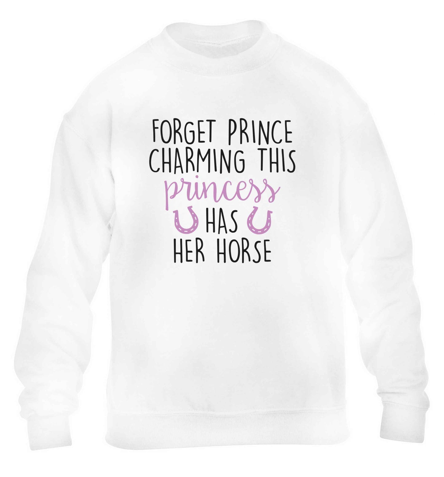 Forget prince charming this princess has her horse children's white sweater 12-13 Years
