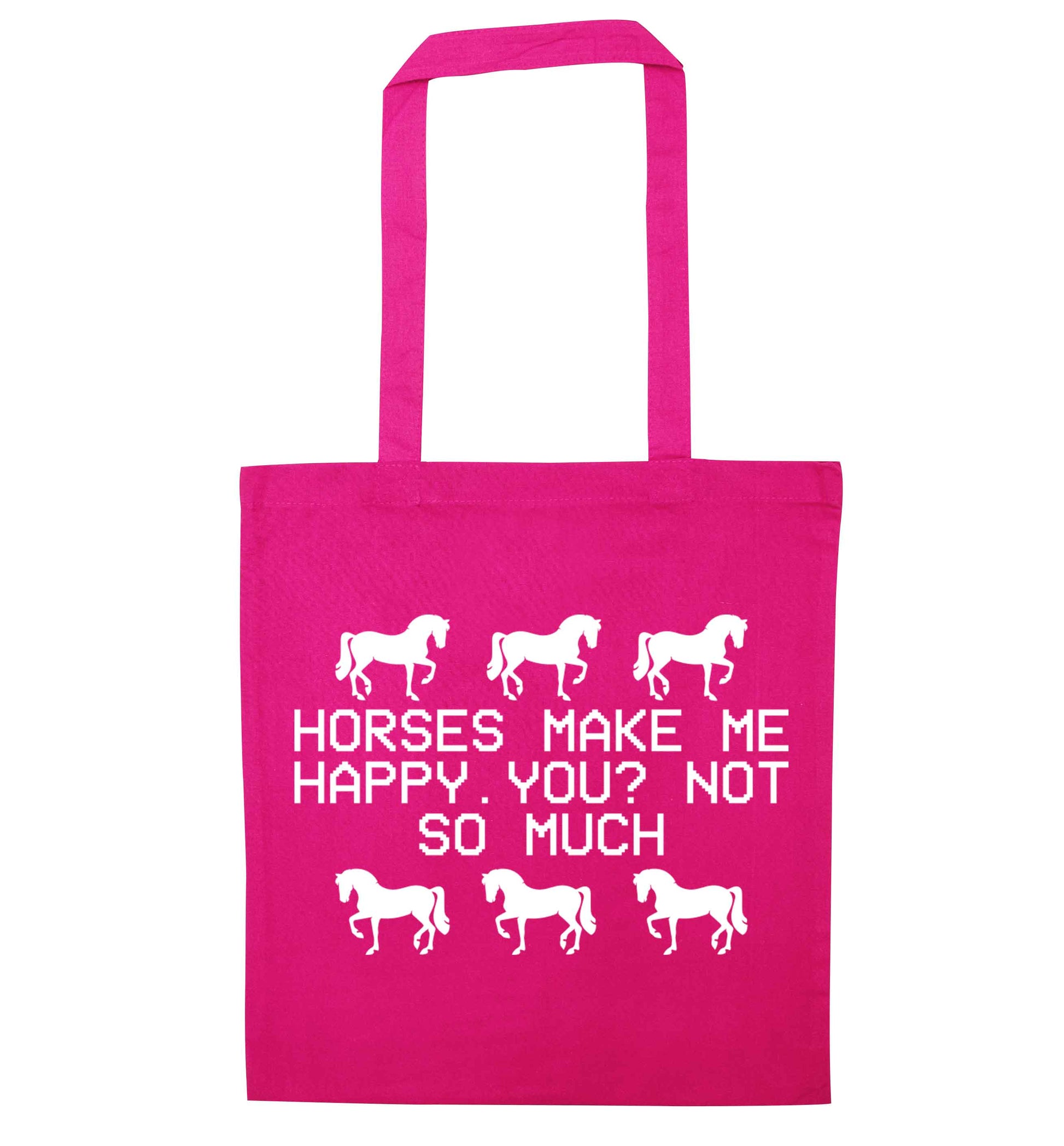 Horses make me happy, you not so much pink tote bag