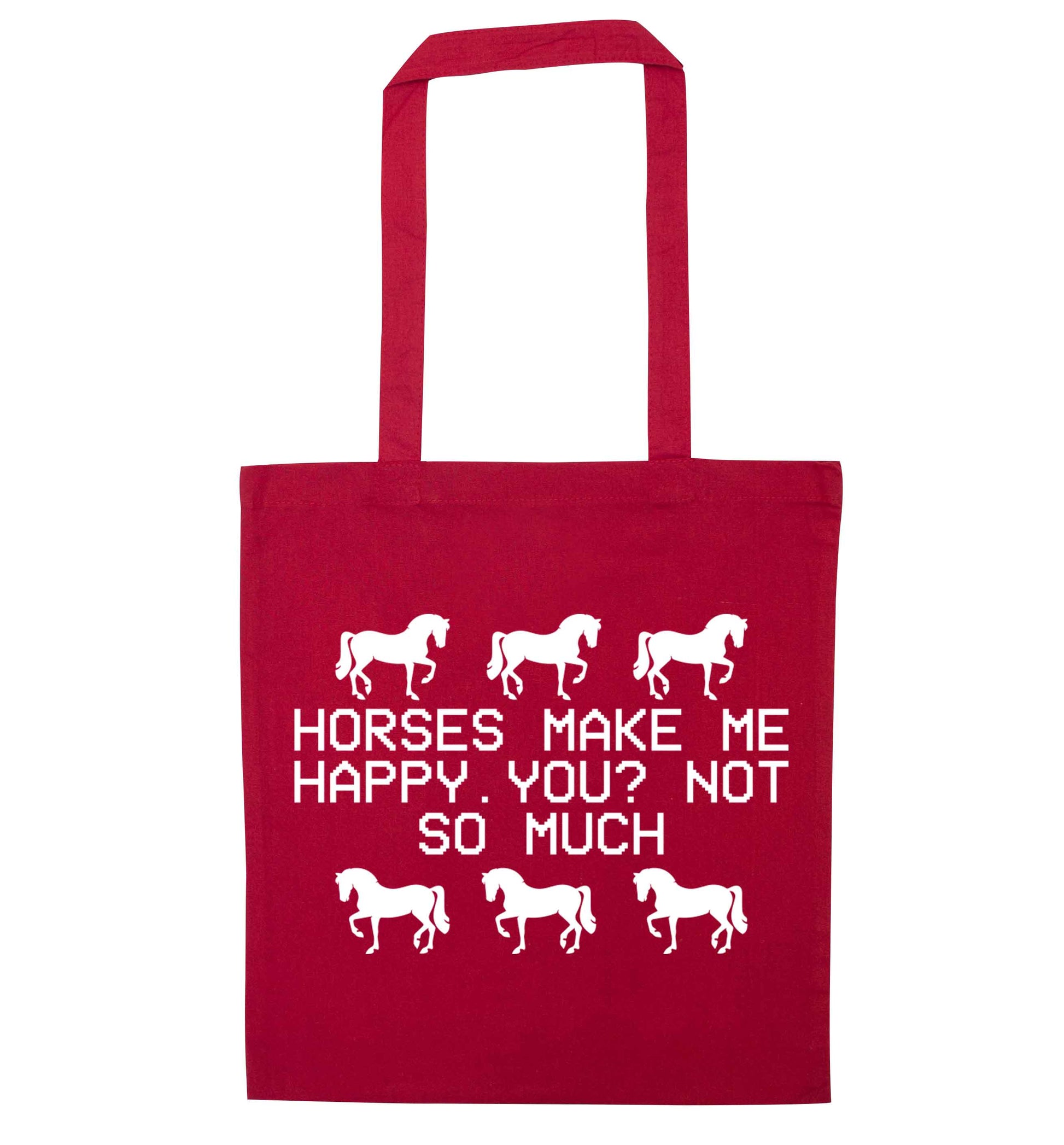 Horses make me happy, you not so much red tote bag