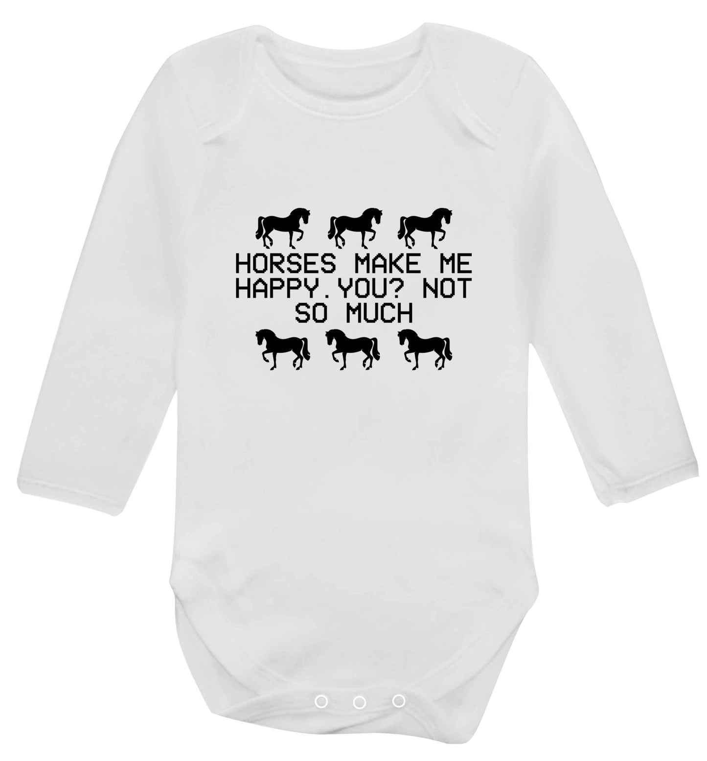 Horses make me happy, you not so much baby vest long sleeved white 6-12 months