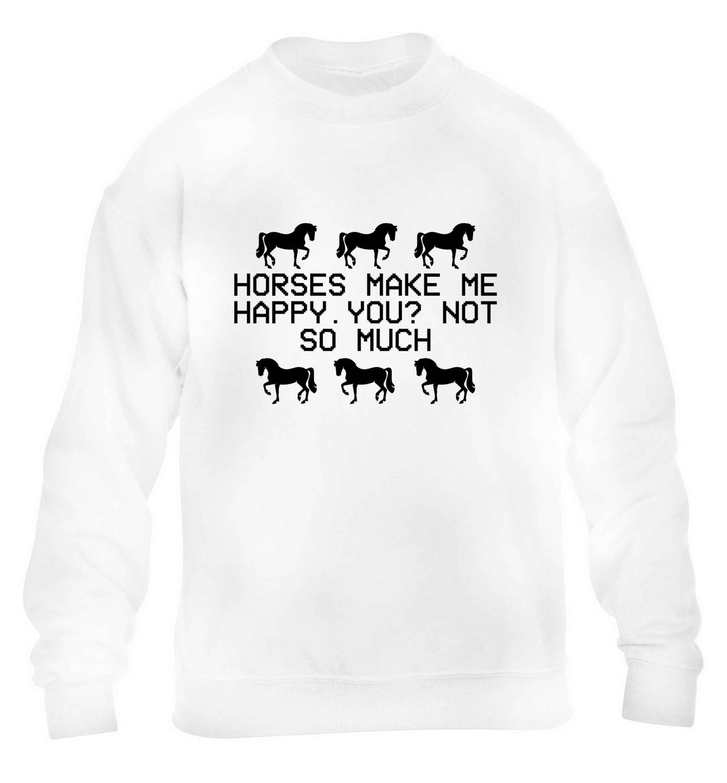 Horses make me happy, you not so much children's white sweater 12-13 Years