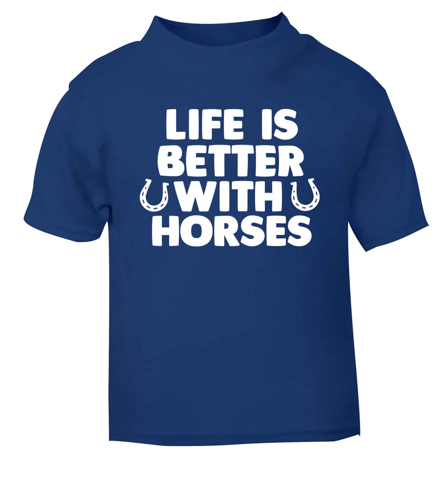 Life is better with horses blue baby toddler Tshirt 2 Years