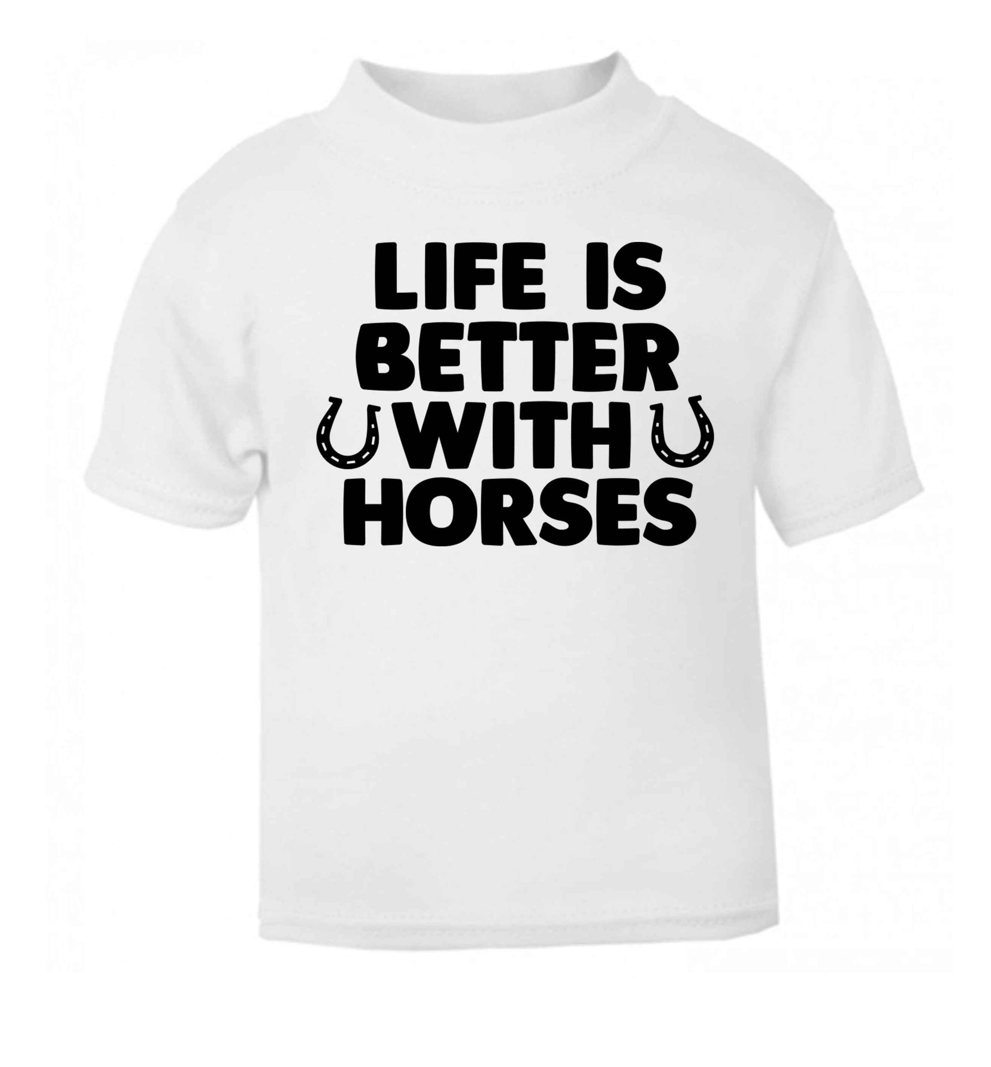 Life is better with horses white baby toddler Tshirt 2 Years