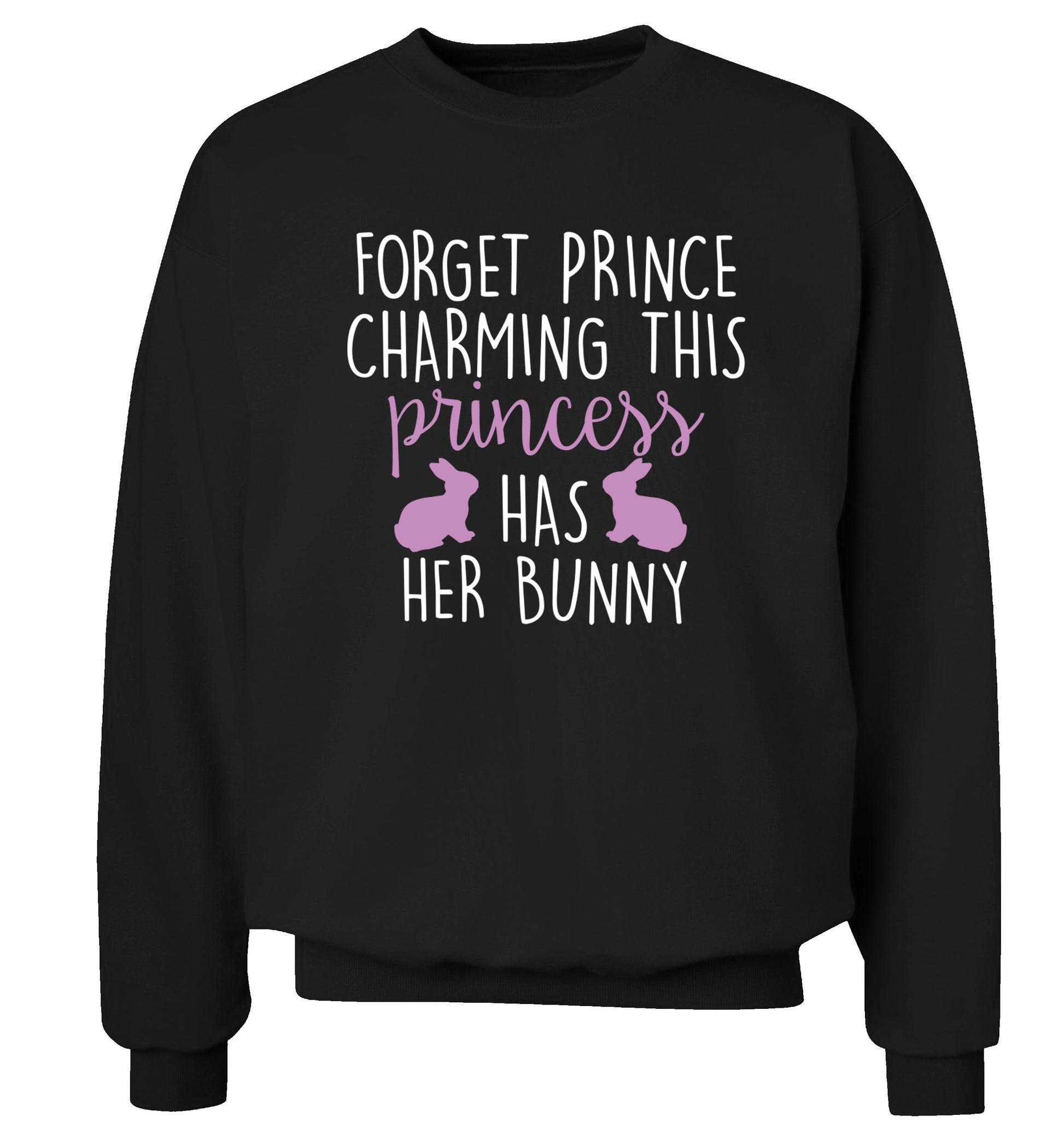 Forget prince charming this princess has her bunny Adult's unisex black  sweater 2XL