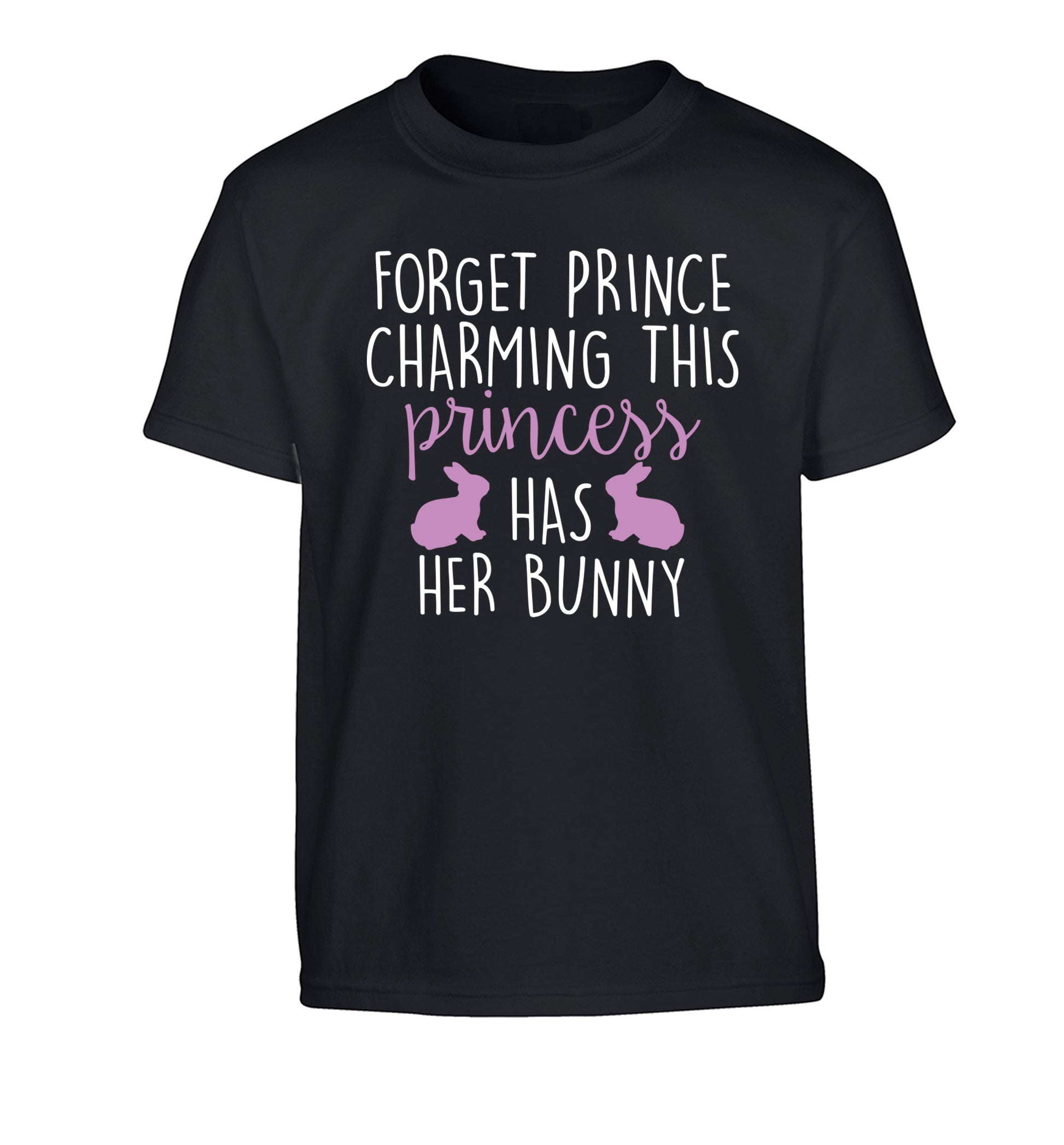 Forget prince charming this princess has her bunny Children's black Tshirt 12-14 Years