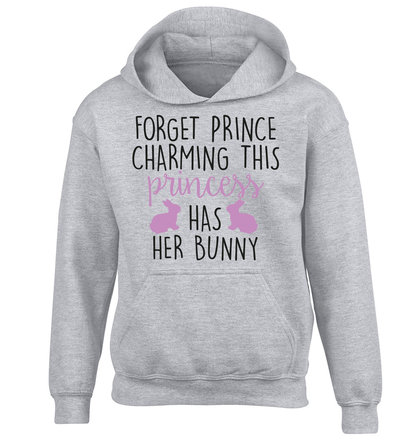 Forget prince charming this princess has her bunny children's grey hoodie 12-14 Years