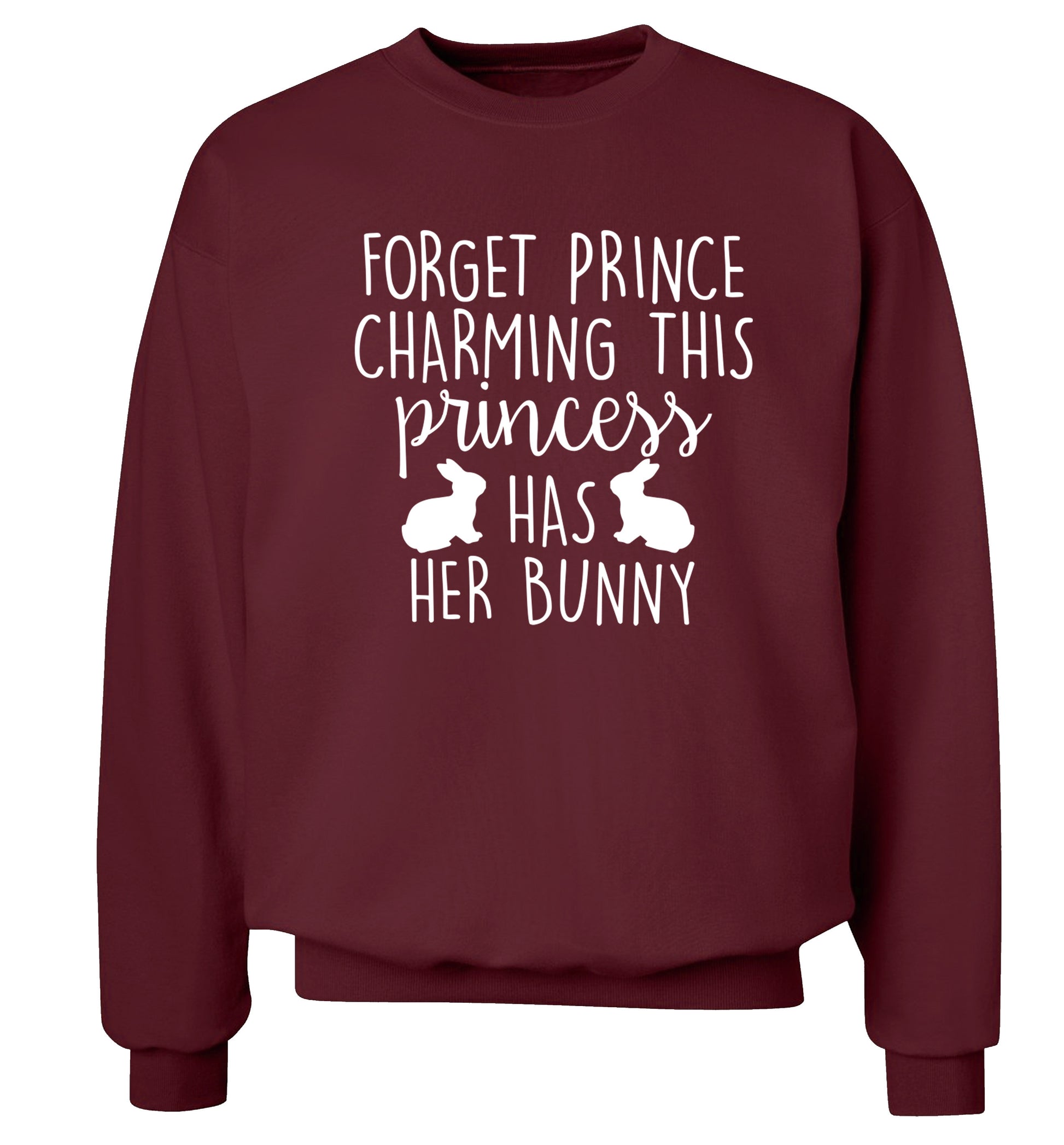 Forget prince charming this princess has her bunny Adult's unisex maroon  sweater 2XL