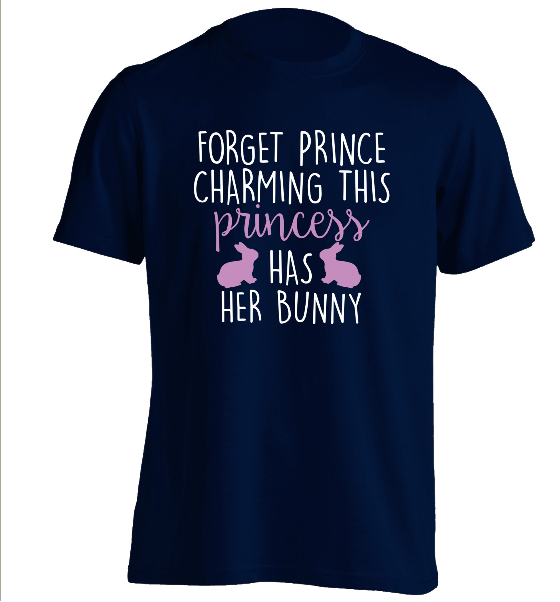 Forget prince charming this princess has her bunny adults unisex navy Tshirt 2XL