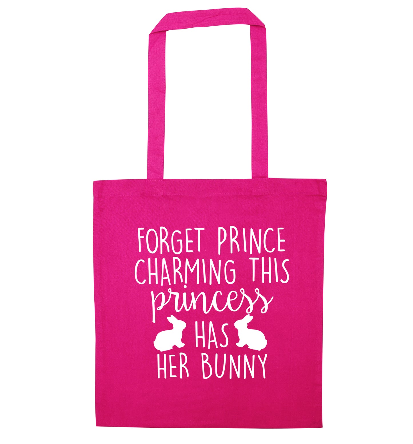 Forget prince charming this princess has her bunny pink tote bag
