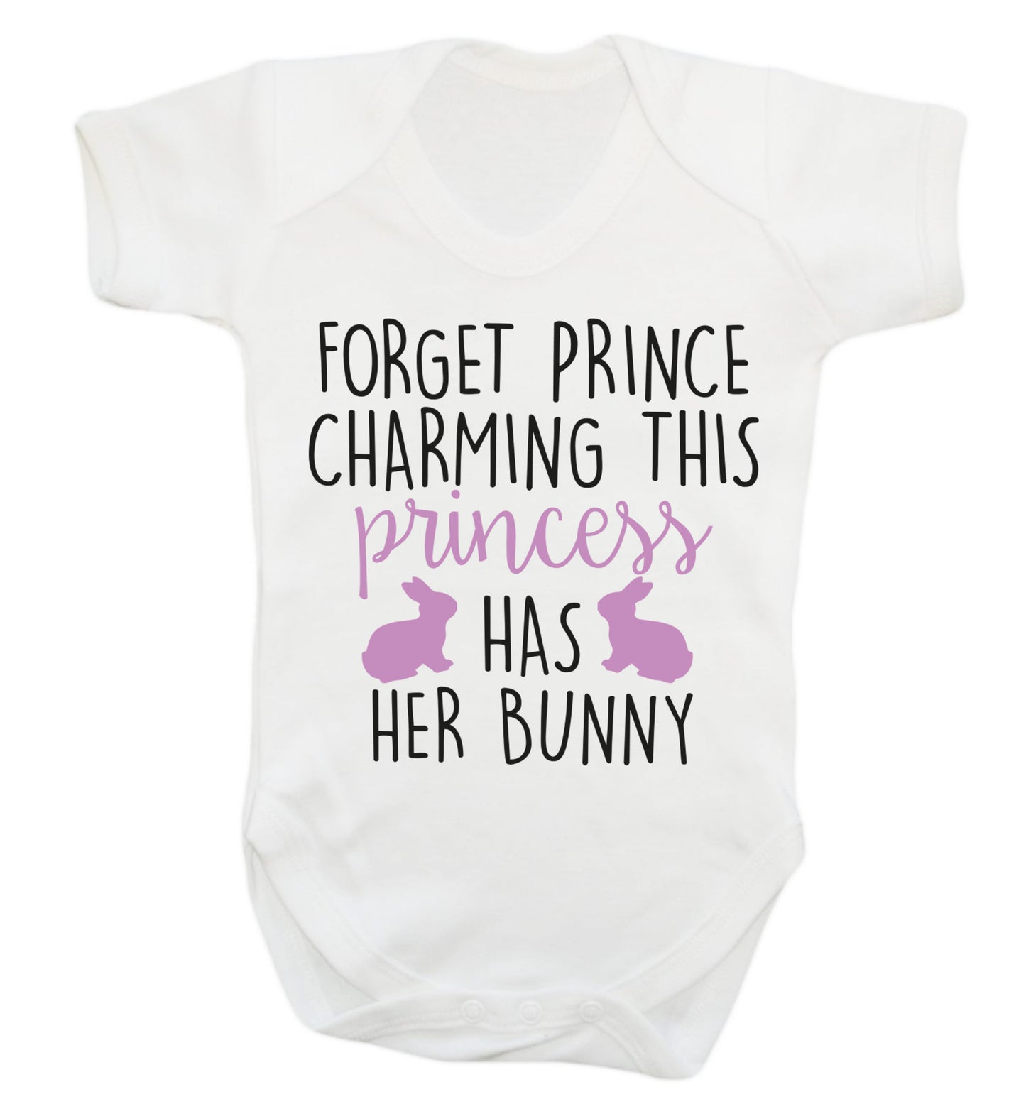 Forget prince charming this princess has her bunny Baby Vest white 18-24 months