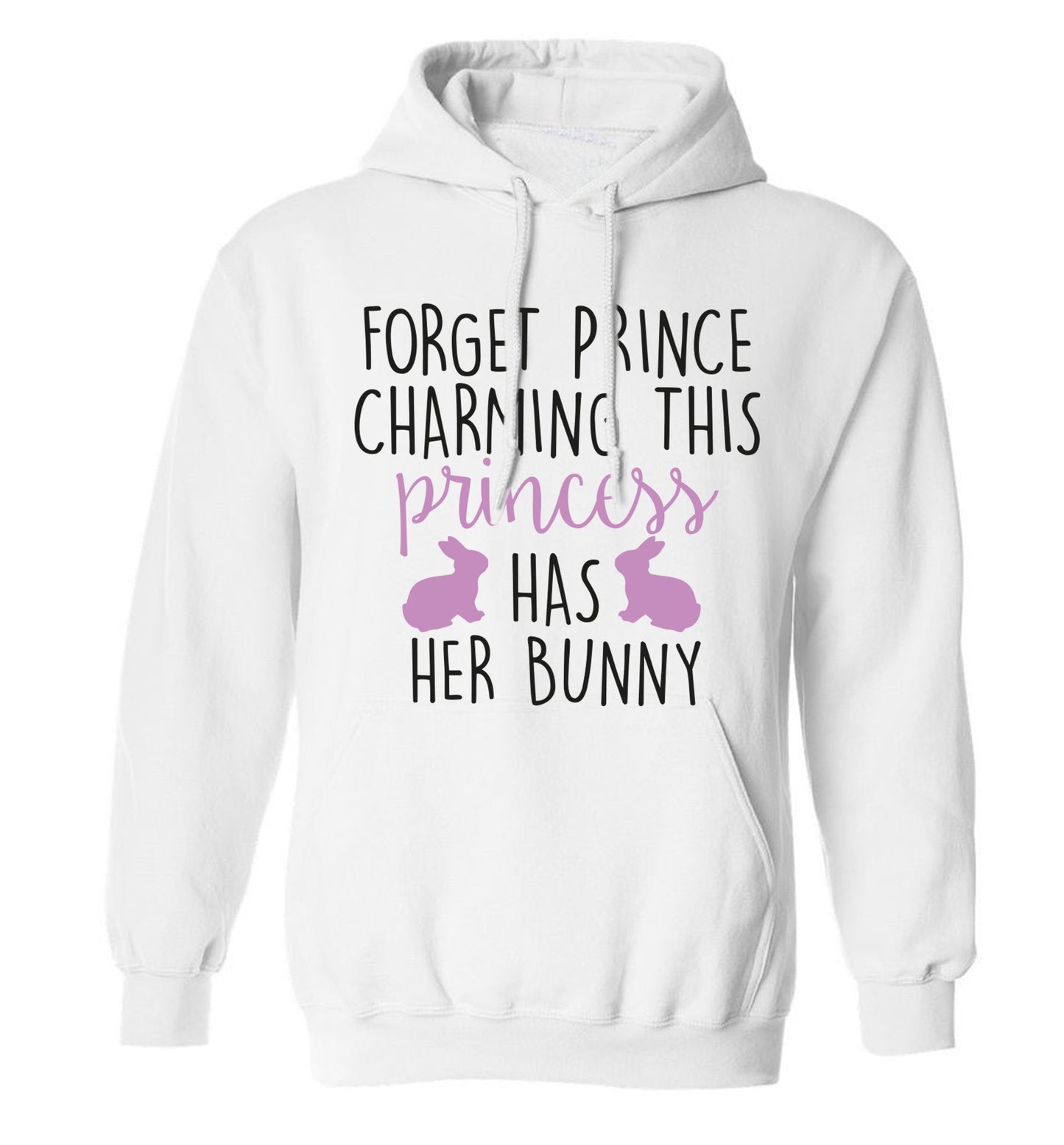 Forget prince charming this princess has her bunny adults unisex white hoodie 2XL